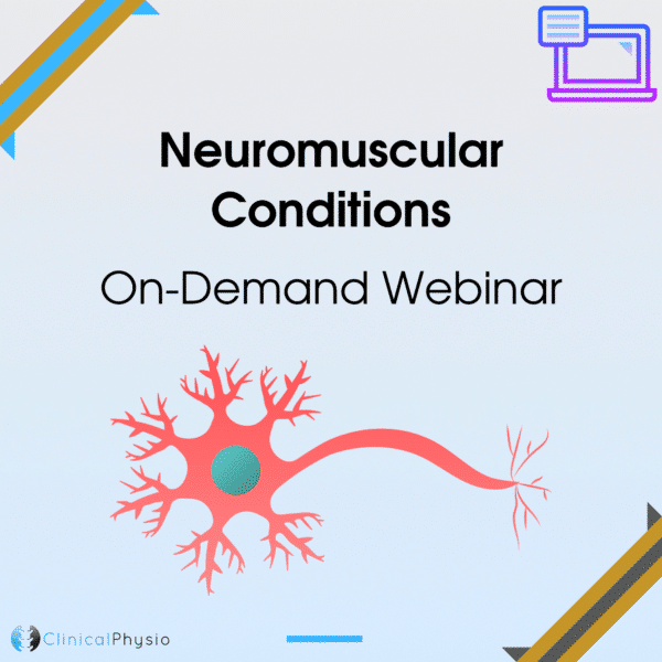 Neuromuscular Conditions On-Demand Webinar