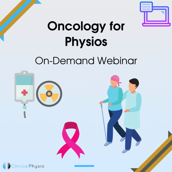 Oncology for Physios On-Demand Webinar