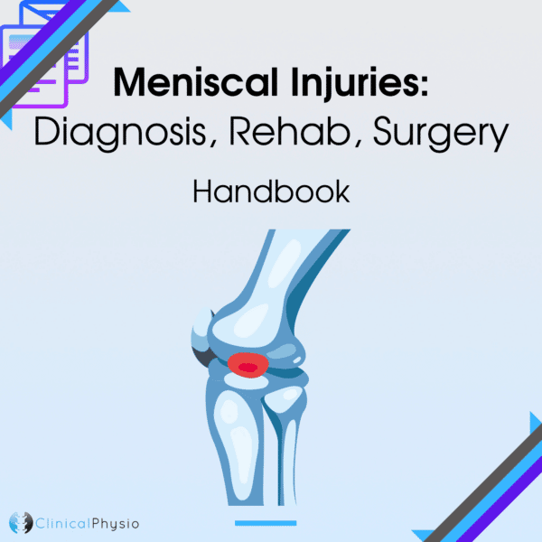 Meniscal Injuries: Diagnosis, Rehab, Surgery Handbook