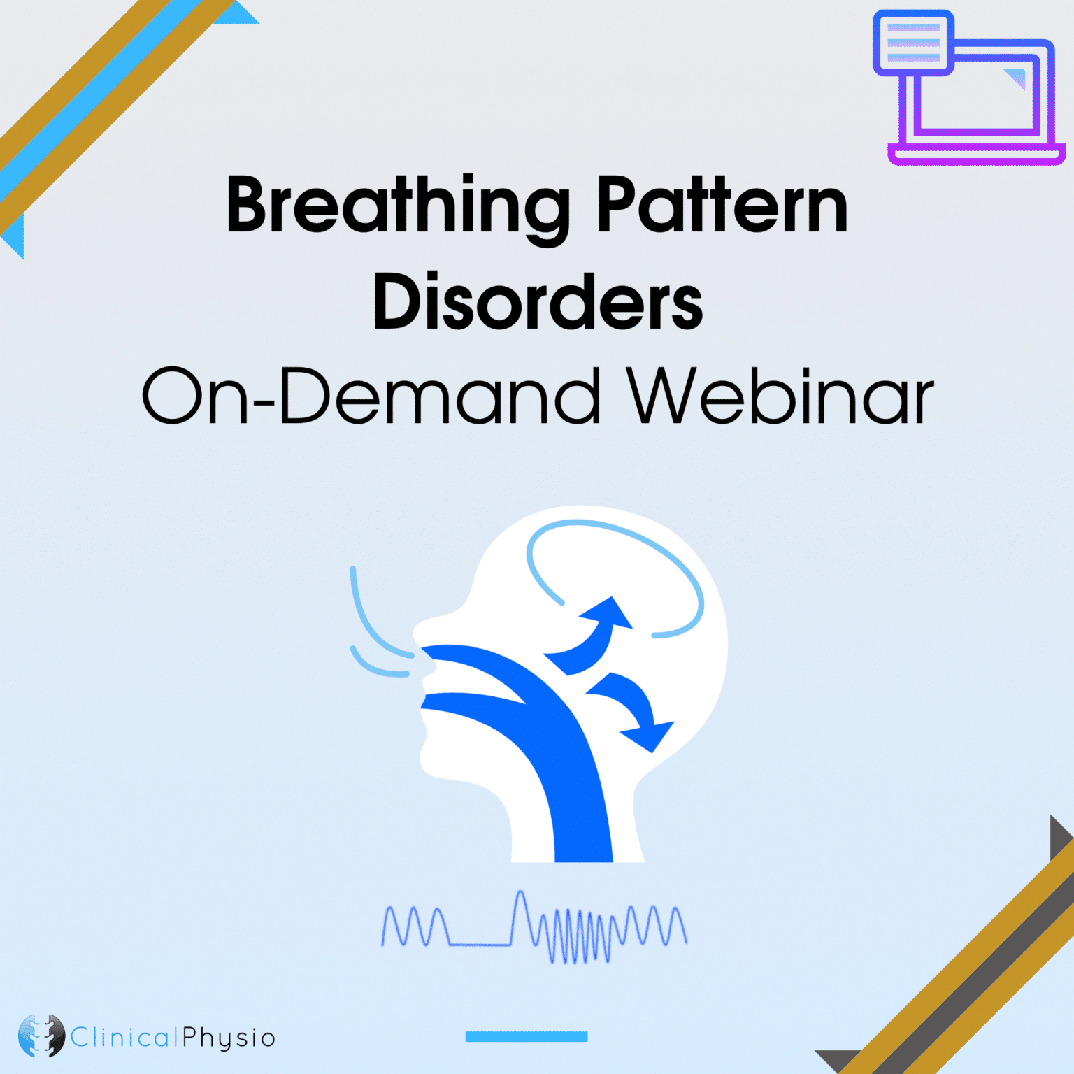Breathing Pattern Disorders OnDemand inar Clinical Physio