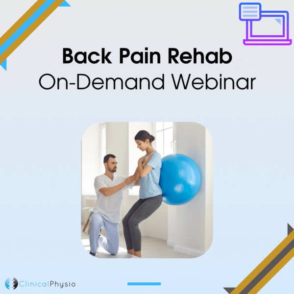 Back Pain Rehabilitation  On-Demand Webinar