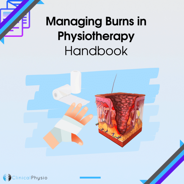 Managing Burns in Physiotherapy Handbook