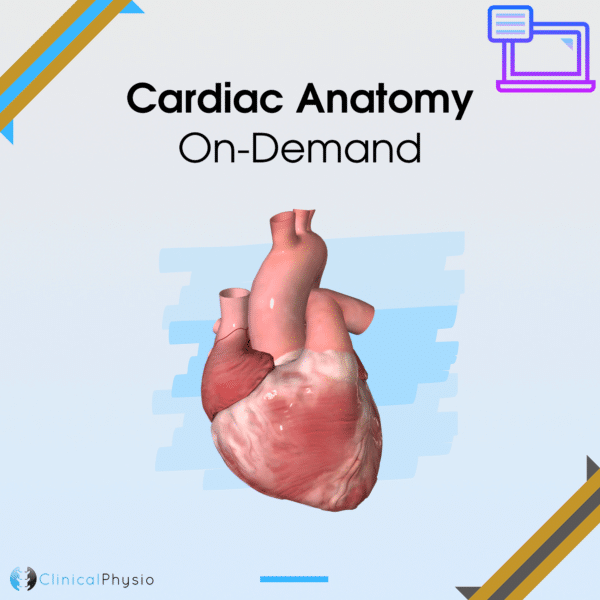 Cardiac Anatomy On-Demand Webinar
