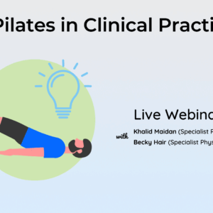 Using Pilates in Clinical Practice LIVE Webinar