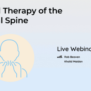 Manual Therapy of the Cervical Spine LIVE Webinar