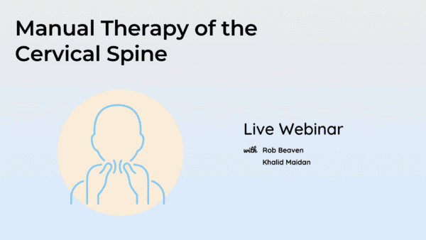 Manual Therapy of the Cervical Spine LIVE Webinar