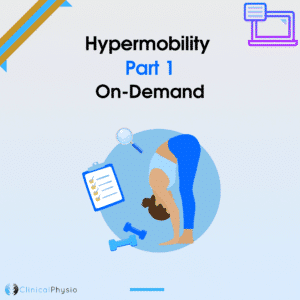 Hypermobility Part 1 On-Demand Course