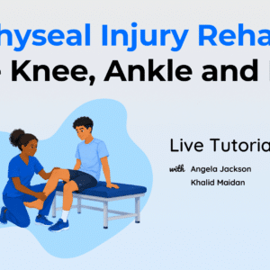 Apophyseal Injury Rehab of the Knee, Ankle and Foot LIVE Tutorial