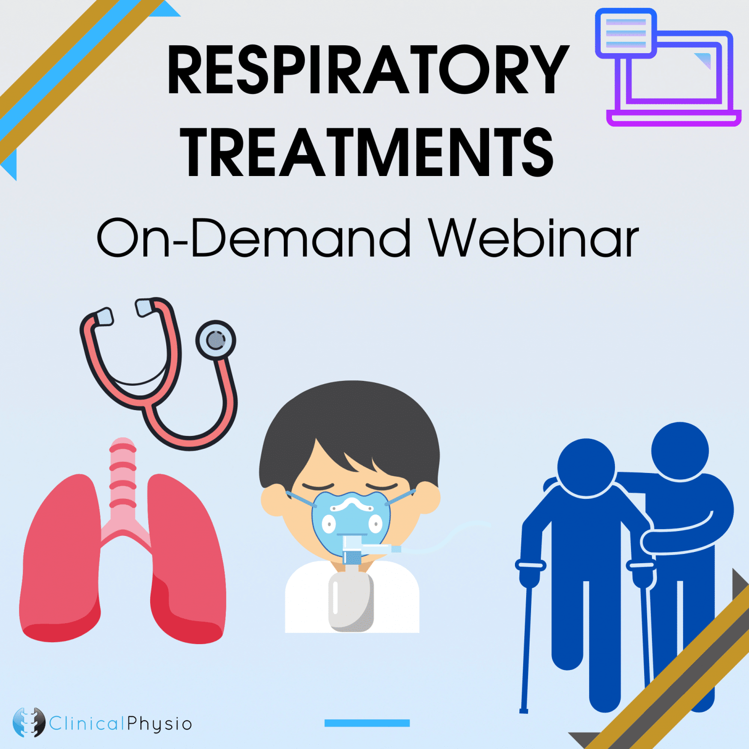 Respiratory Treatments OnDemand inar Clinical Physio