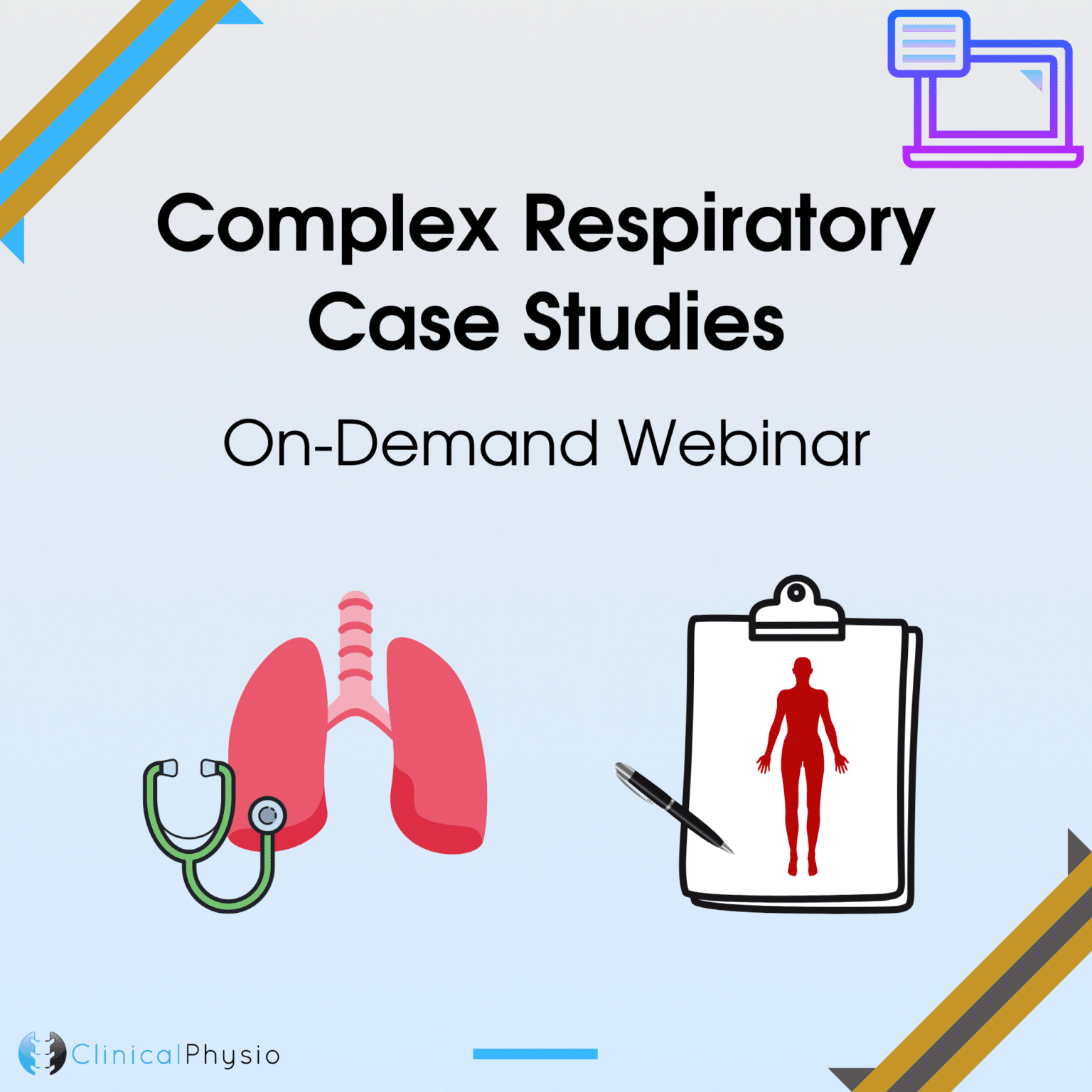 Complex Respiratory Case Studies OnDemand inar Clinical Physio
