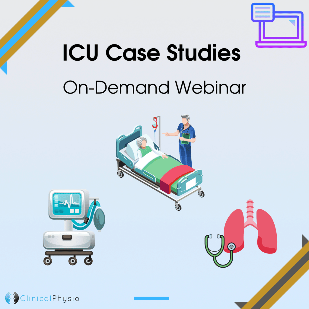 ICU Case Studies On-Demand Webinar | Clinical Physio