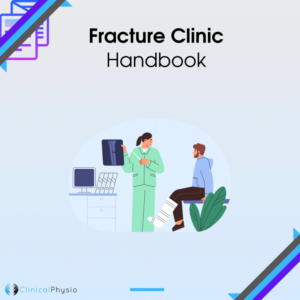 Fracture Clinic Handbook Clinical Physio Fracture Clinic Handbook Clinical Physio