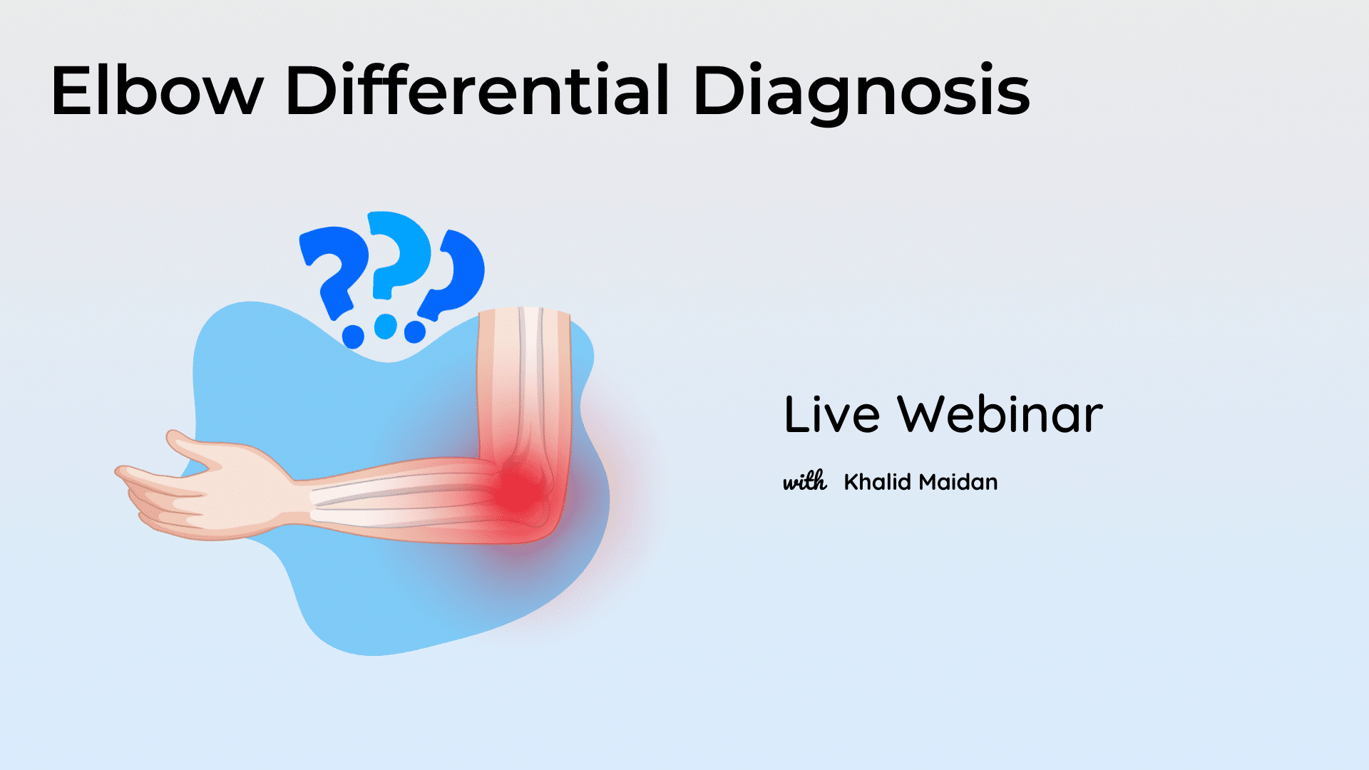 Elbow Differential Diagnosis LIVE Webinar
