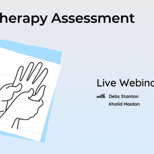 Hand Therapy Assessment LIVE Webinar