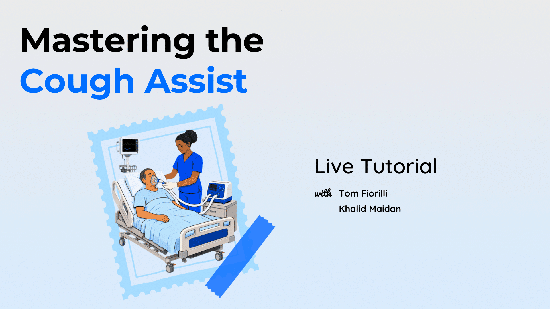 Mastering the Cough Assist LIVE Tutorial