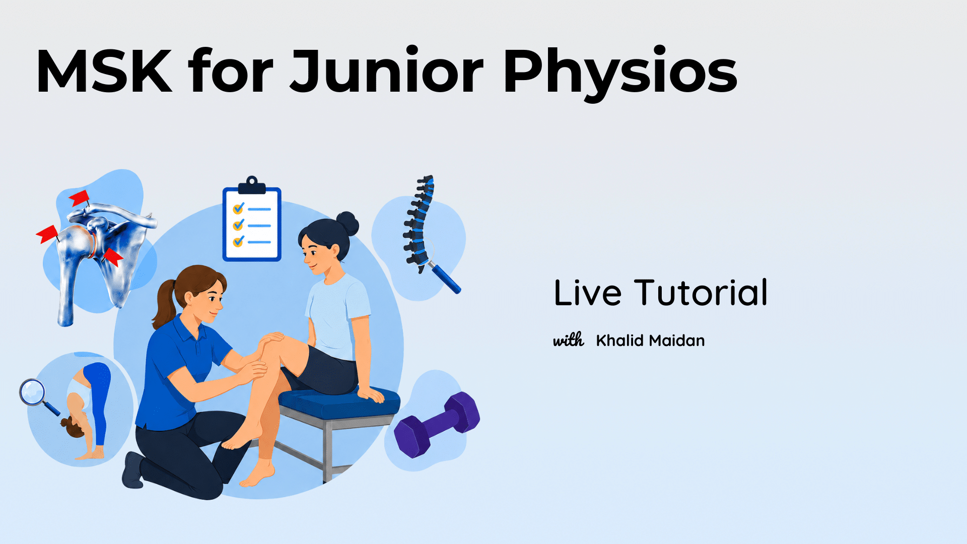 MSK for Junior Physios LIVE Tutorial