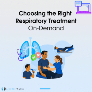 Choosing the Right Respiratory Treatment On-Demand Course